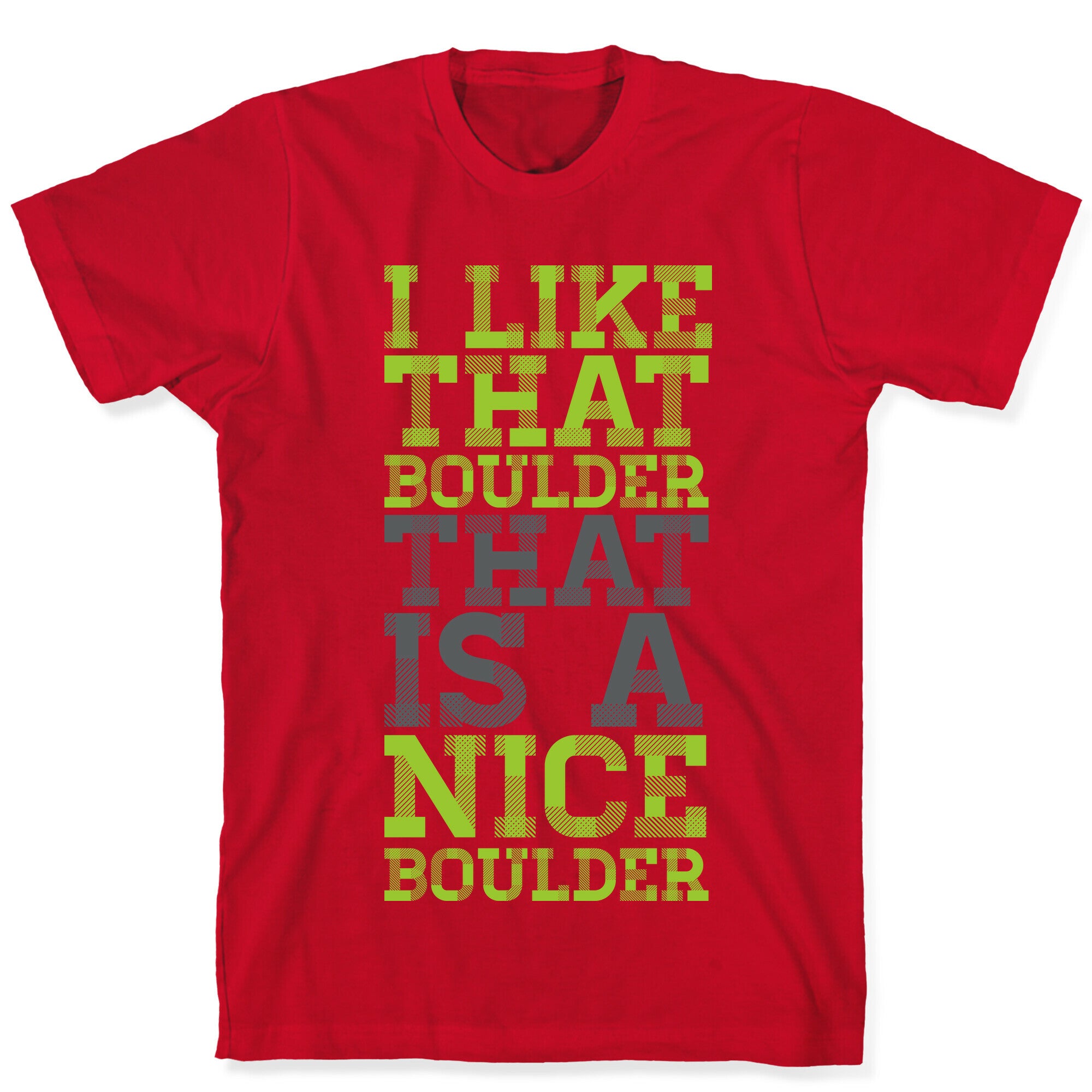I Like That Boulder T-Shirt